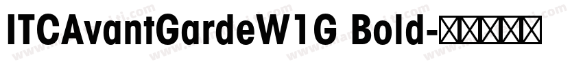 ITCAvantGardeW1G Bold字体转换